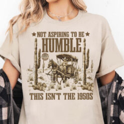 I'm Not Aspiring to Be Humble Kamala Harris Quote Shirt - Harris Walz 2024