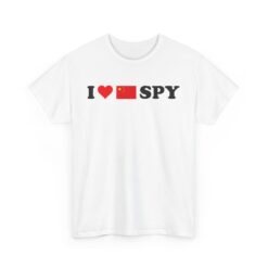 I love my chinese spy , saying goodbye to my chinese spy shirts