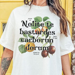 Handmaid Tale  Quotes Shirt,  Nolite Te Bastardes Carborundorum