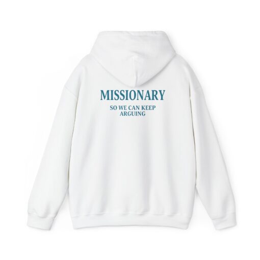 Missionary So We Can Keep Arguing T-Shirt, Hoodie, Sweatshirt - Image 5