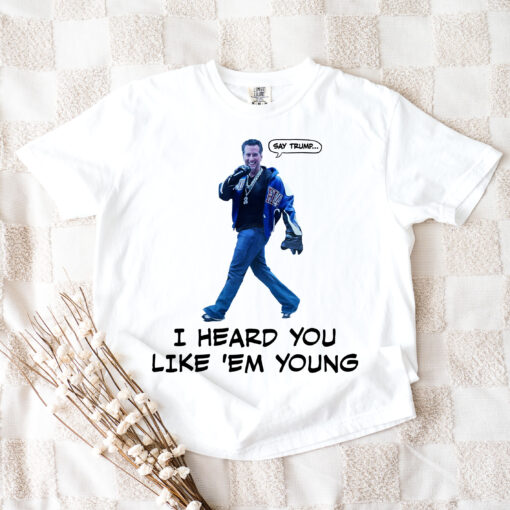 Gavin Newsom Say Trump I hear you like them young shirt - Image 4