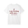 If I Am Flirting With You... Please Cooperate T-Shirt, Hoodie, Sweatshirt
