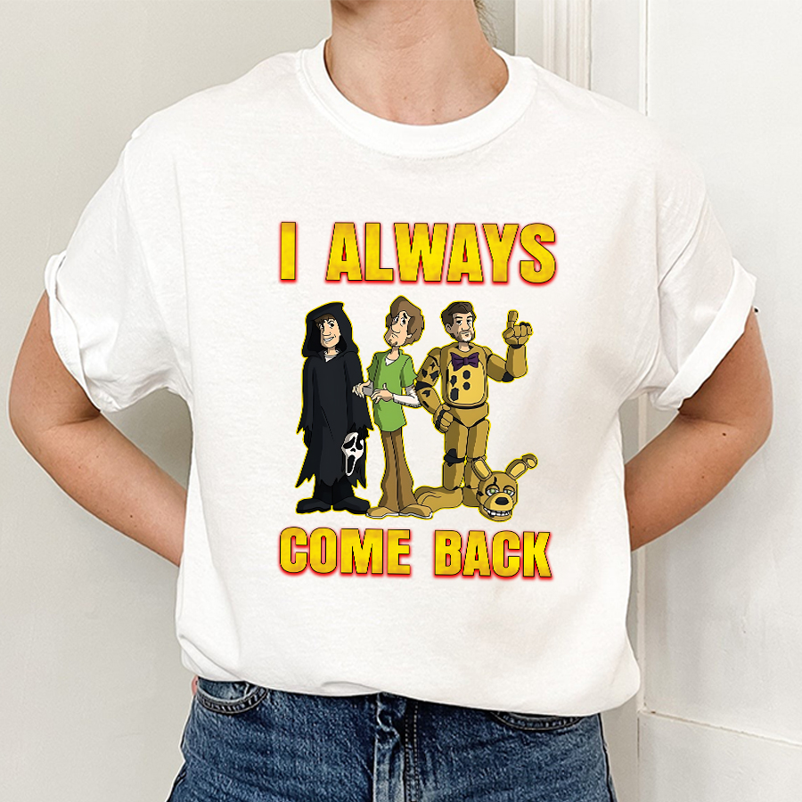 I Always Come Back Shirt, Matthew Lillard Movies Shirt - Image 2