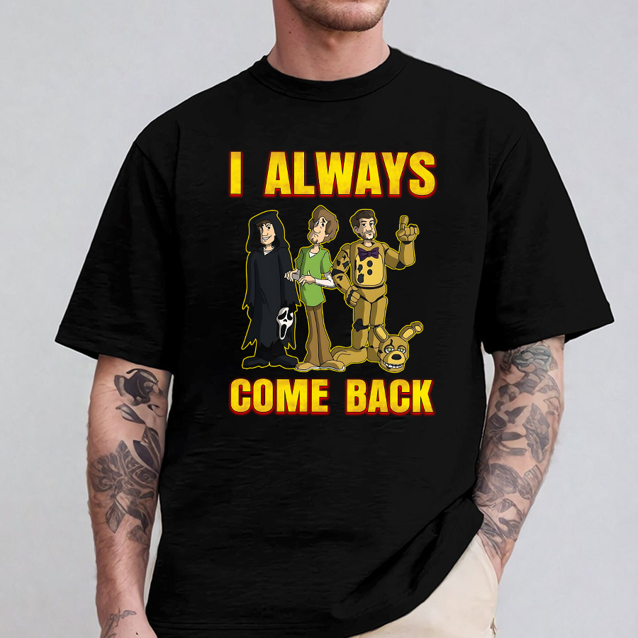 I Always Come Back Shirt, Matthew Lillard Movies Shirt